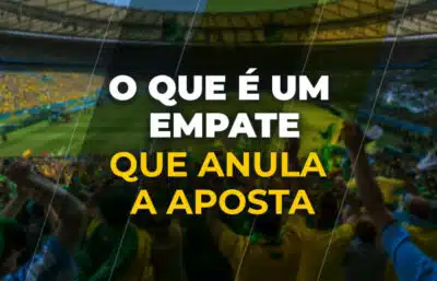 Empate Anula a Aposta: Guia Completo para Iniciantes!